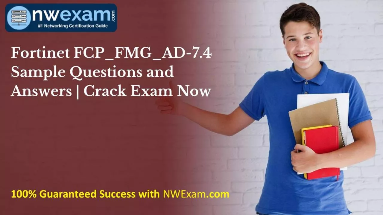 PDF-Fortinet FCP_FMG_AD-7.4 Sample Questions and Answers | Crack Exam Now