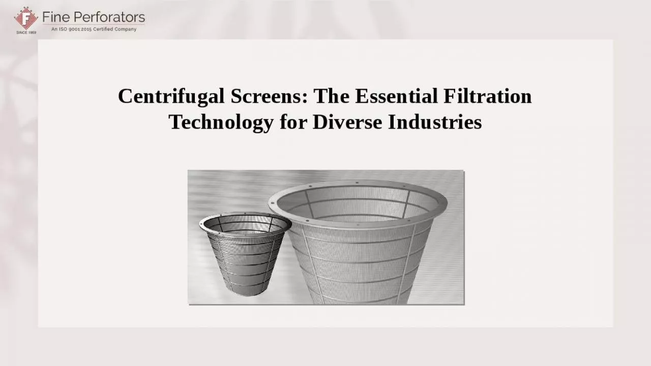 PPT-Centrifugal Screens: The Essential Filtration Technology for Diverse Industries