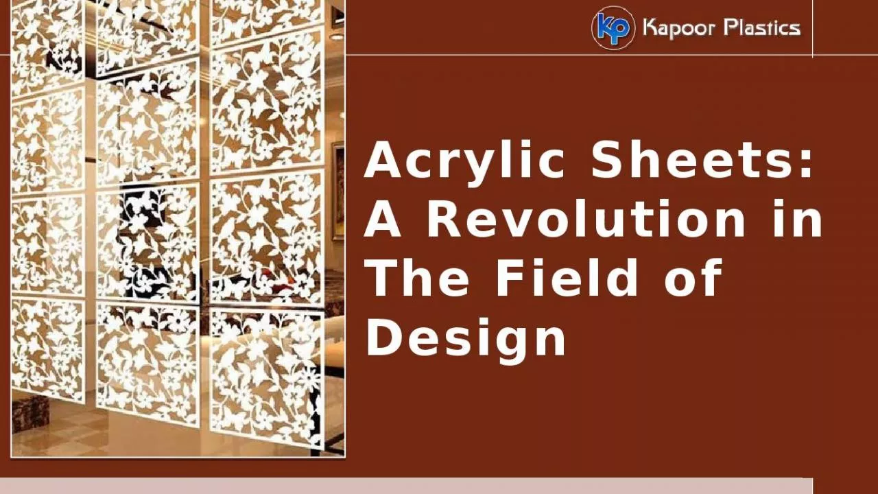 PPT-Acrylic Sheets: A Revolution in The Field of Design