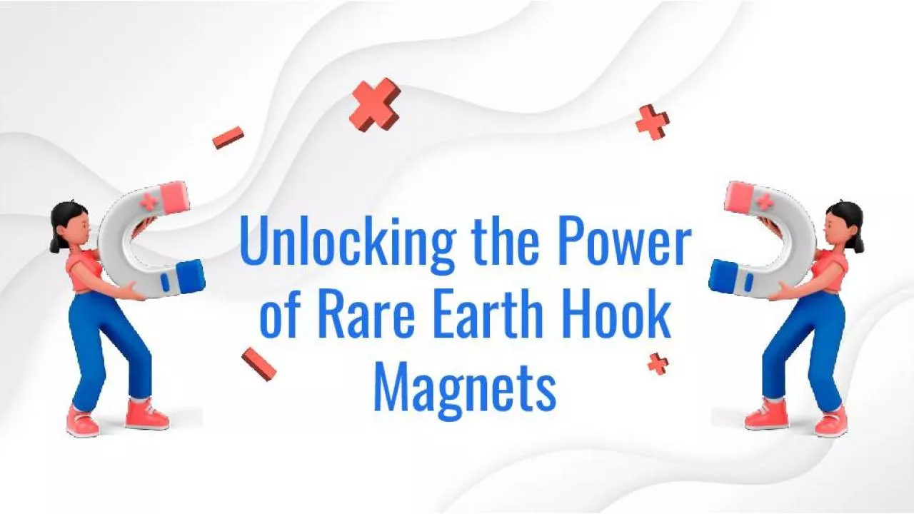 PDF-Unlocking the Power of Rare Earth Hook Magnets