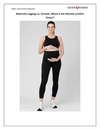 Maternity Leggings vs. Overalls: Find Your Perfect Fit | Seven Women Maternity