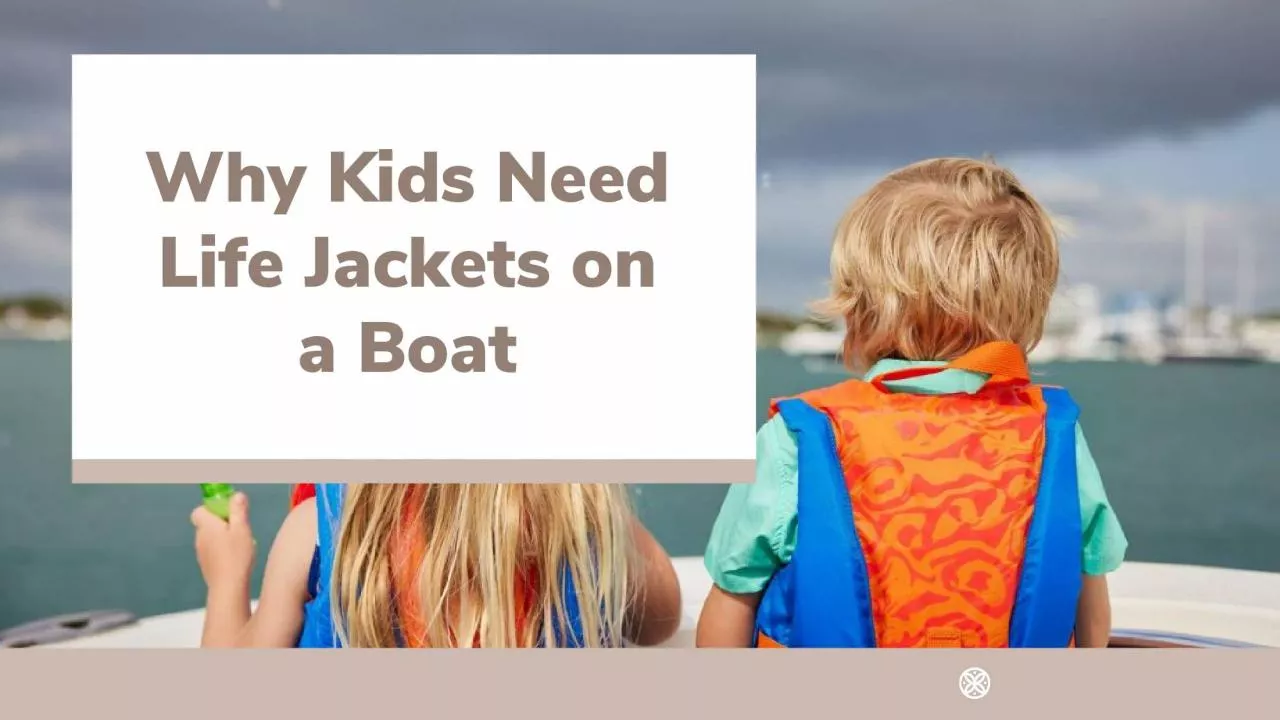 PDF-Why Kids Need Life Jackets on a Boat