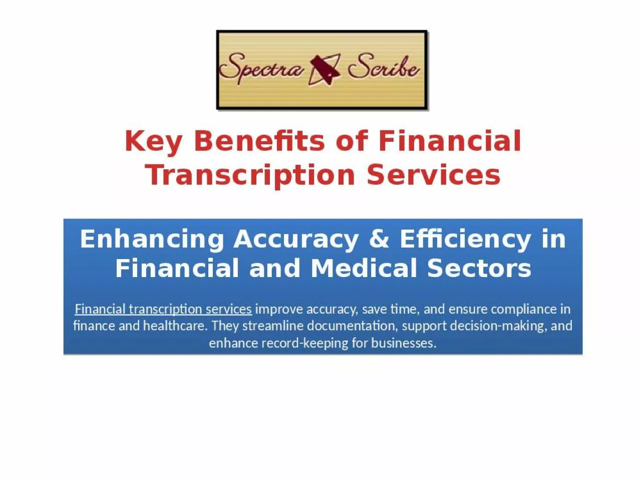 PPT-Key Benefits of Financial Transcription Services