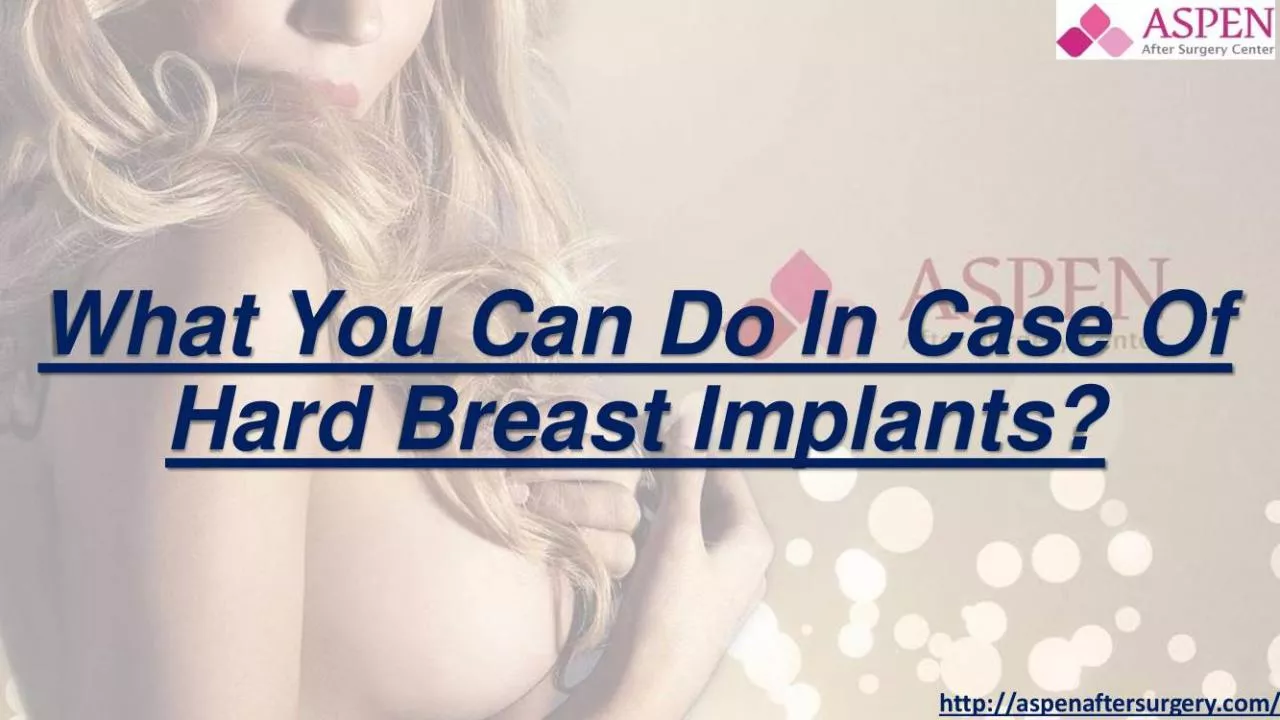 PDF-What You Can Do In Case Of Hard Breast Implants