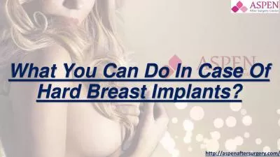 What You Can Do In Case Of Hard Breast Implants