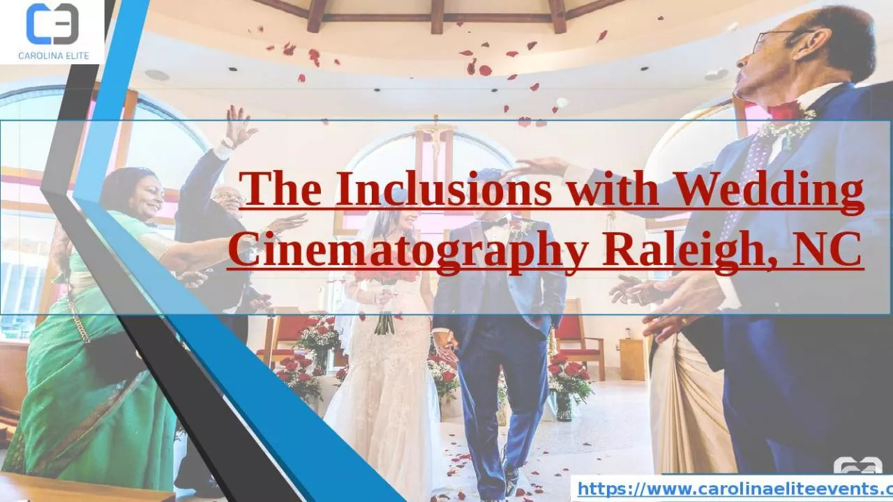 PPT-The Inclusions with Wedding Cinematography Raleigh NC