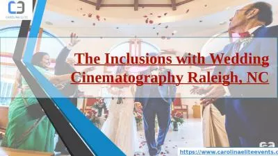 The Inclusions with Wedding Cinematography Raleigh NC