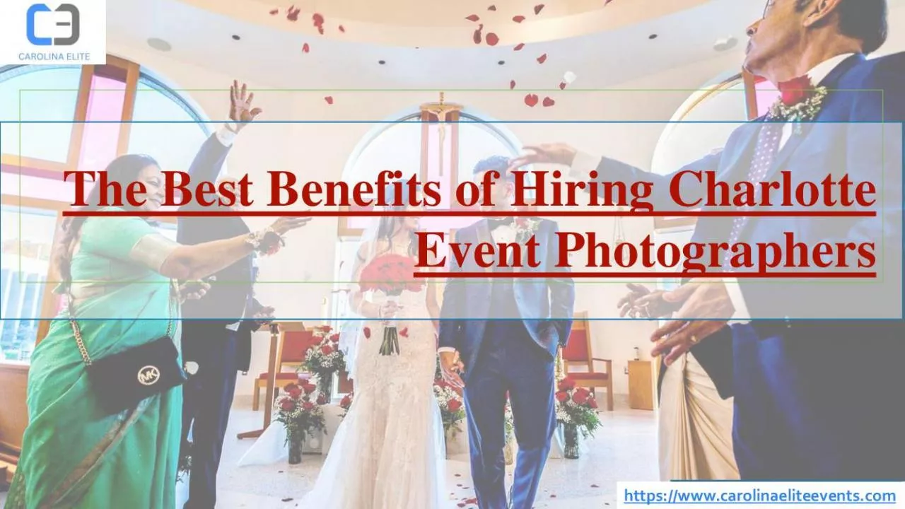 PDF-The Best Benefits of Hiring Charlotte Event Photographers