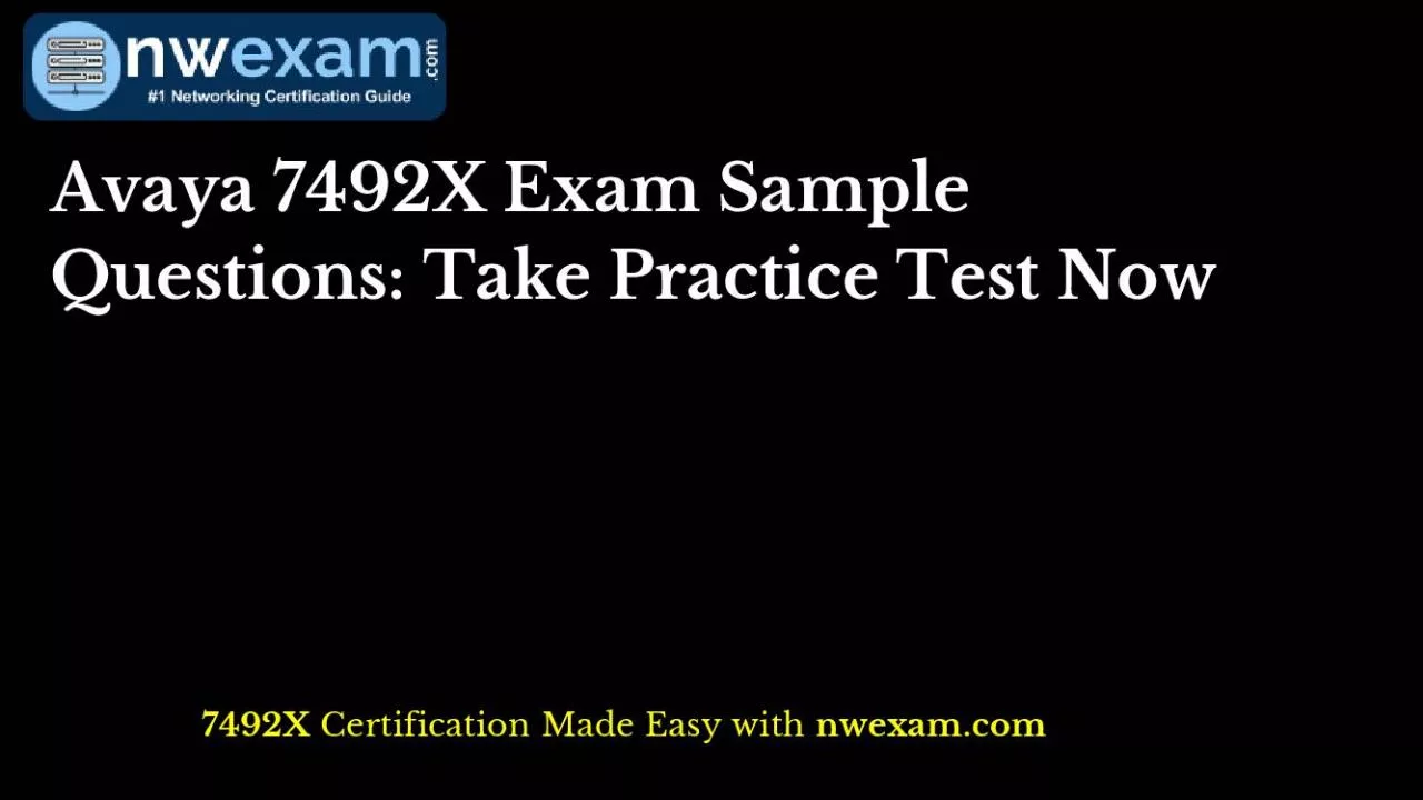 PDF-Avaya 7492X Exam Sample Questions: Take Practice Test Now