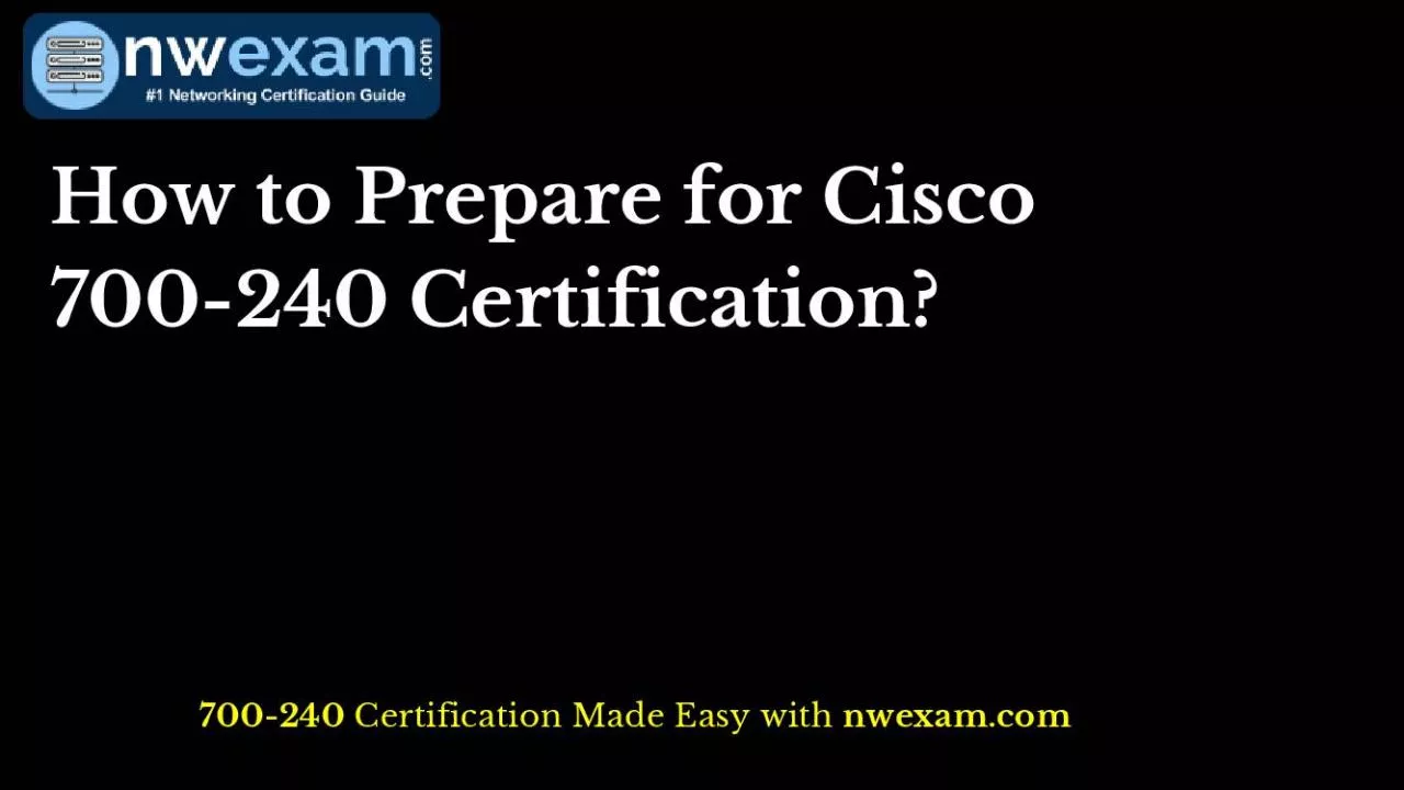 PDF-How to Prepare for Cisco 700-240 Certification?