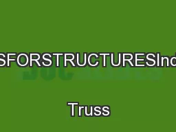 ENGINEERINGMECHANICSFORSTRUCTURESIndeterminateStructures:The Truss
...
