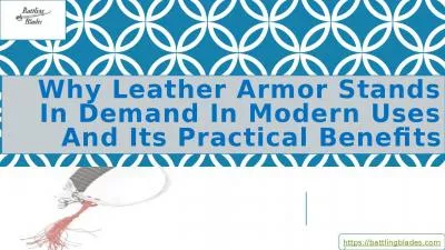 Why Leather Armor Stands in Demand in Modern Uses and Its Practical Benefits