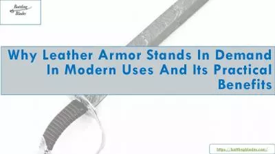 Why Leather Armor Stands in Demand in Modern Uses and Its Practical Benefits