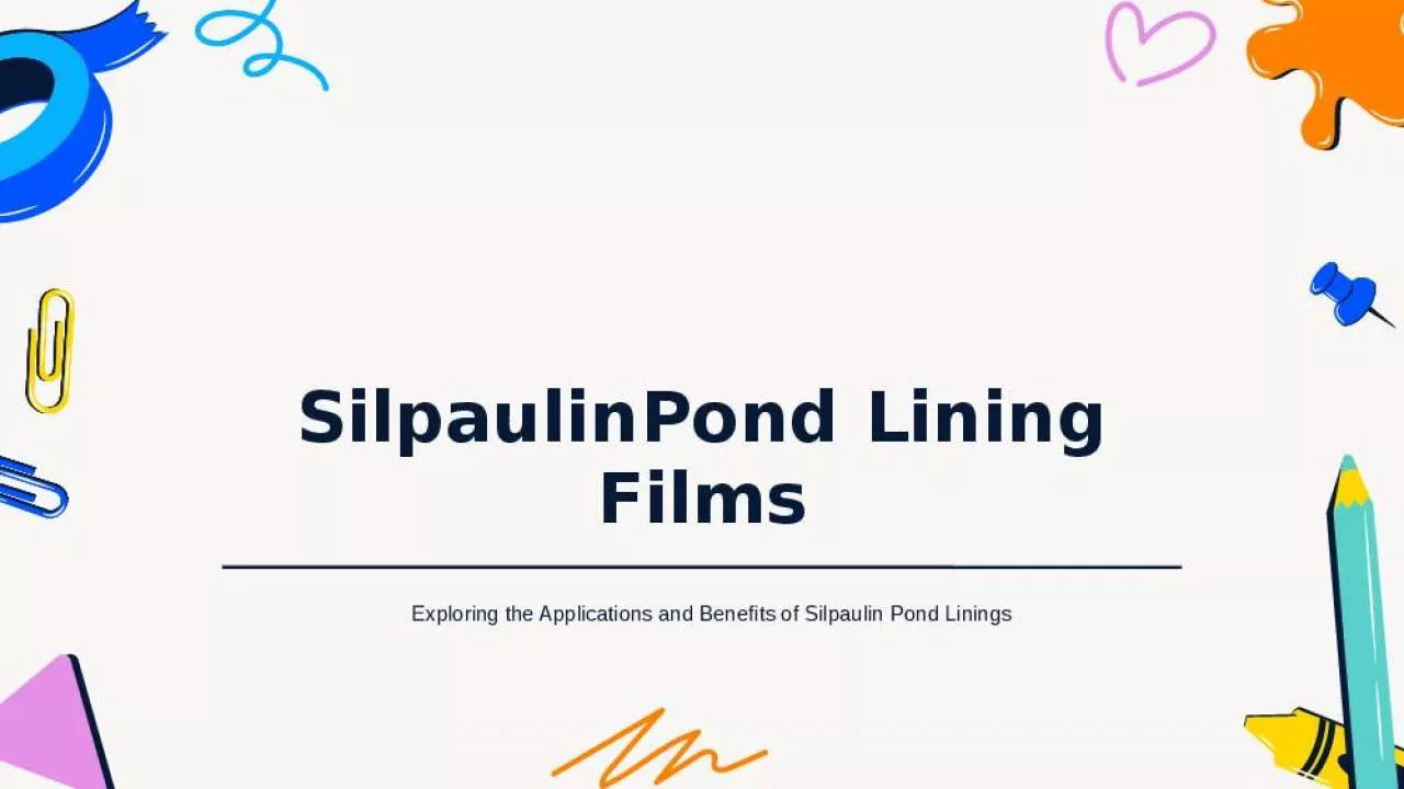 PPT-Silpaulin pond lining films | Applications | Benefits