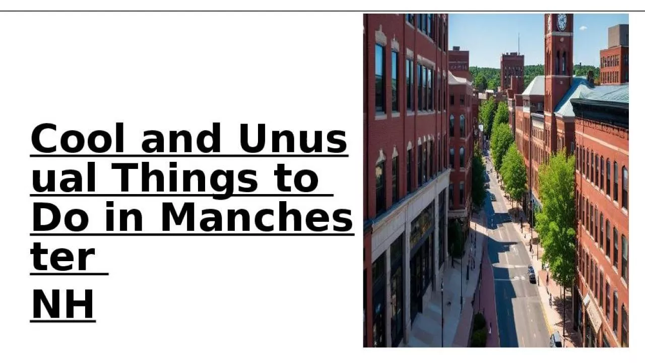 PPT-Cool and Unusual Things to Do in Manchester NH
