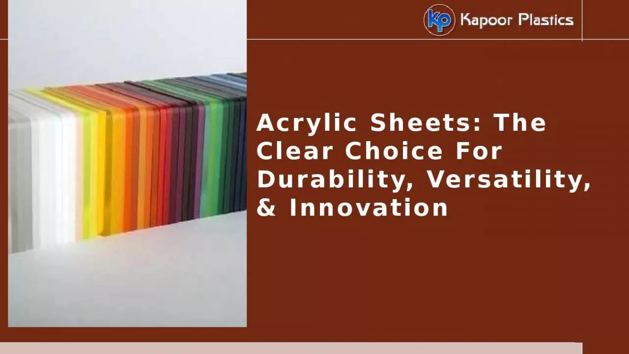 PPT-Acrylic Sheets: The Clear Choice For Durability, Versatility, & Innovation