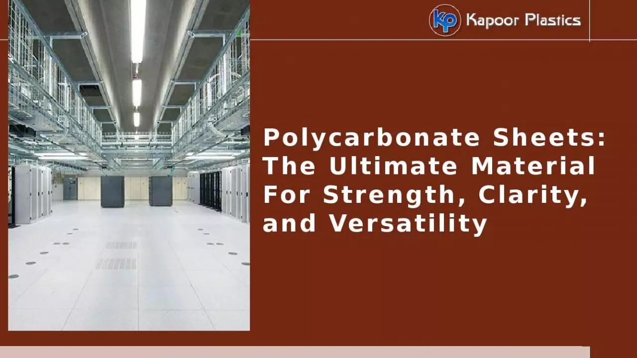 PPT-Polycarbonate Sheets: The Ultimate Material For Strength, Clarity, and Versatility