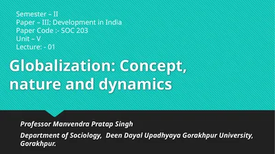 Globalization: Concept, nature and dynamics