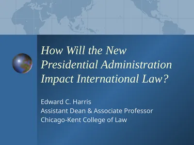 How Will the New Presidential Administration