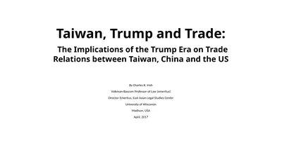 Taiwan, Trump and Trade: The Implications of the