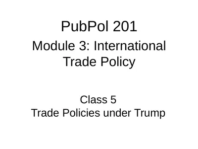Class 5 Trade Policies under Trump PubPol 201