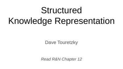 Structured Knowledge Representation Dave Touretzky