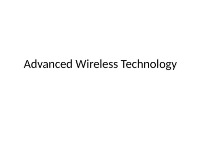 Advanced Wireless Technology Evolution of Wireless
