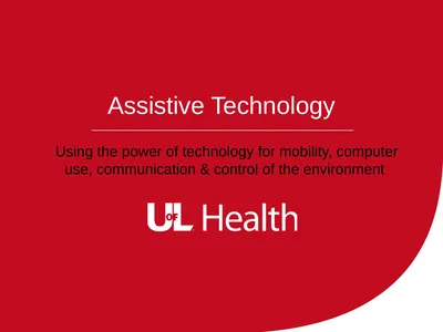Assistive Technology Using the power of technology