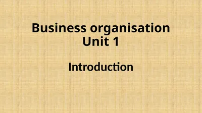 Business organisation Unit 1 Introduction Meaning