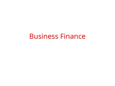 Business Finance Business Finance. Definition: