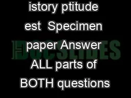 istory ptitude est  Specimen paper Answer ALL parts of BOTH questions