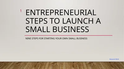 Entrepreneurial Steps to Launch a Small business