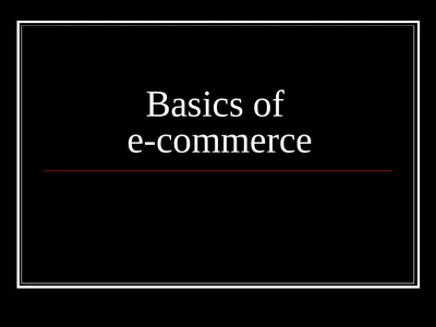 Basics of e-commerce What is e-commerce?