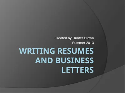 Writing Resumes and Business Letters Created by