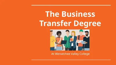 The Business Transfer Degree At Wenatchee Valley