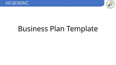 Business Plan Template AIC@36INC Company overview