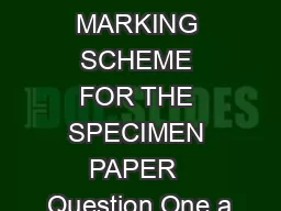 HAT MARKING SCHEME FOR THE SPECIMEN PAPER  Question One a
