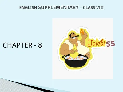 ENGLISH SUPPLEMENTARY – CLASS VIII CHAPTER - 8 ss