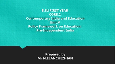 B.Ed FIRST YEAR CORE:2 Contemporary India and