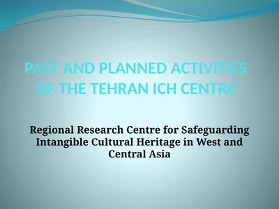 PAST AND PLANNED ACTIVITIES OF THE TEHRAN ICH