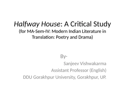 Halfway House: A Critical Study (for MA-Sem-IV: