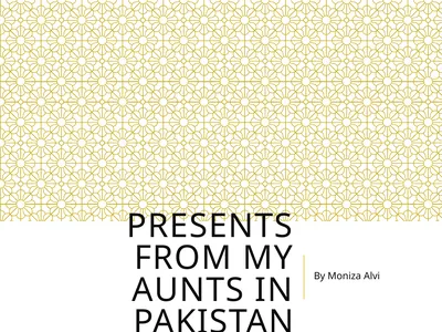 Presents from my aunts in pakistan By Moniza Alvi
