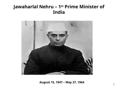 1 Jawaharlal Nehru – 1st Prime Minister of India