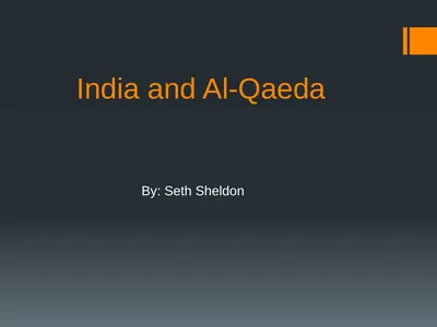 India and Al-Qaeda By: Seth Sheldon Al-Qaeda
