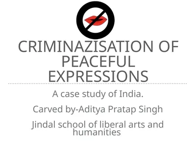 criminazisation of peaceful expressions A case
