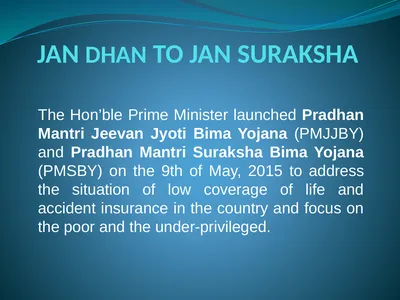 JAN DHAN TO JAN SURAKSHA The Hon’ble Prime