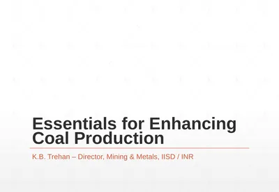 Essentials for Enhancing Coal Production K.B.