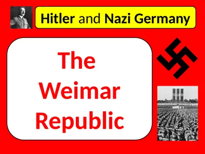Hitler and Nazi Germany The Weimar Republic In