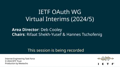 IETF OAuth WG Virtual Interims (2024/5) Area