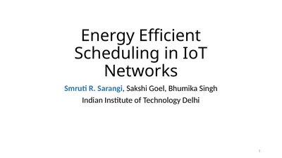 Energy Efficient Scheduling in IoT Networks Smruti
